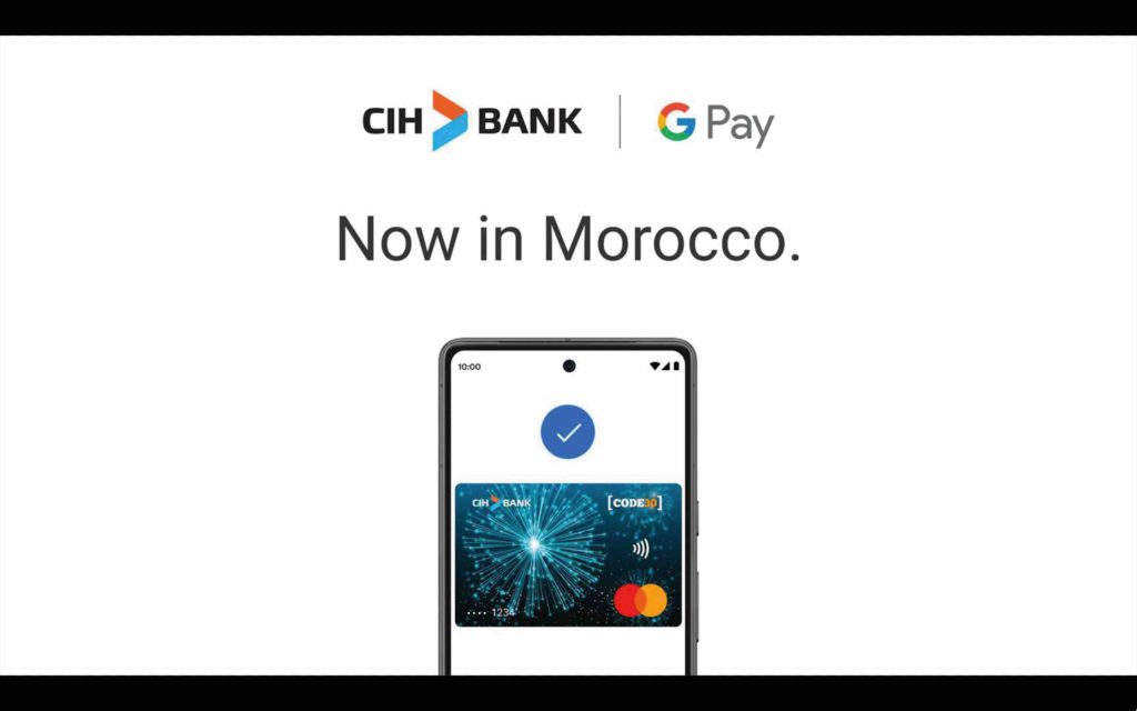 Maroc banque CIH Bank Google Pay