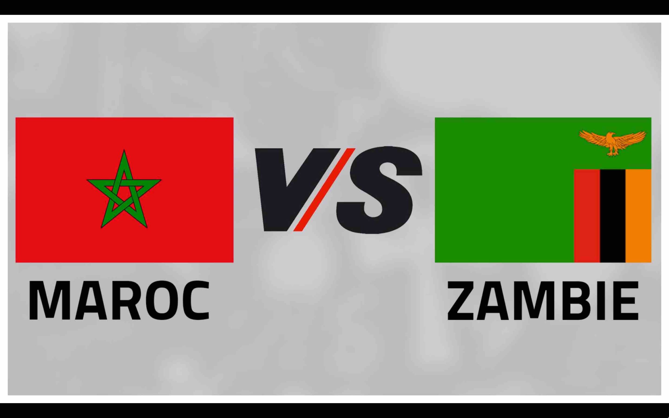 Maroc vs Zambie Morocco Versus Zambia