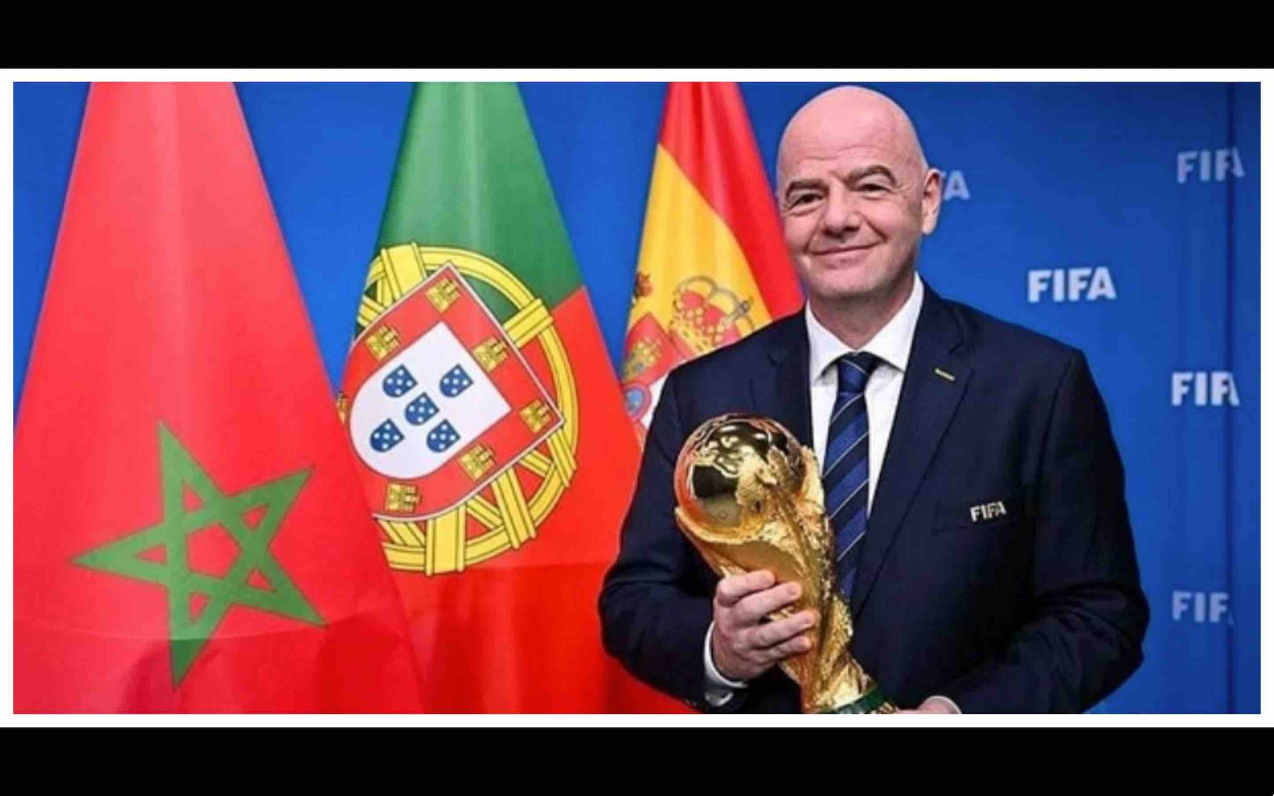 Coupe du monde mondial 2030 Gianni Infantino FIFA Maroc Espagne Portugal Morocco